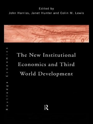 cover image of The New Institutional Economics and Third World Development